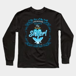 Sister in Heaven, A Big Piece of My Heart Lives in Heaven Long Sleeve T-Shirt